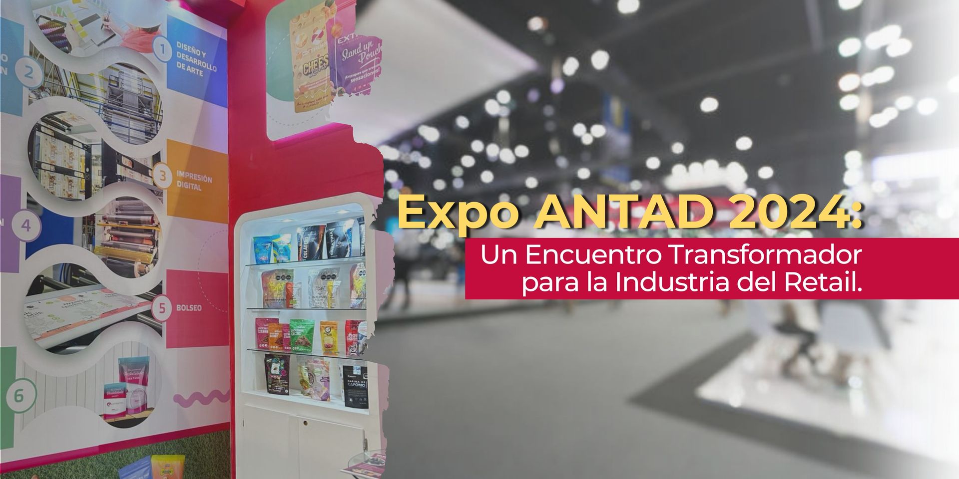 Blog EXTRUPAC | Presentes en la Expo Antad 2024